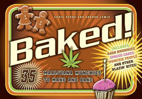 Baked! 35 Munchies to Make and Bake